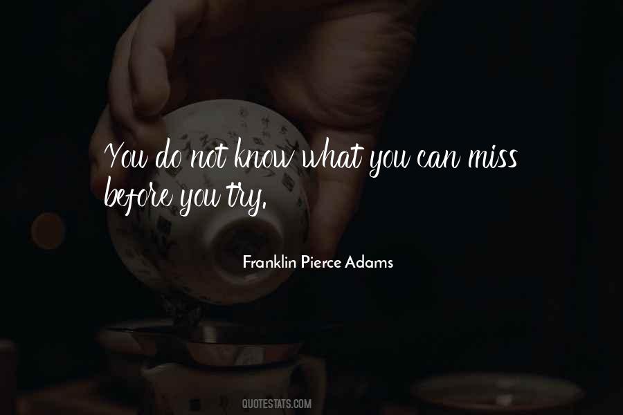 Franklin Pierce Adams Quotes #849753