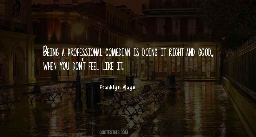 Franklyn Ajaye Quotes #1420011