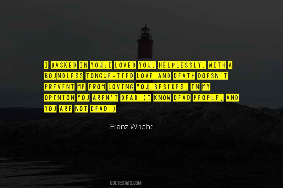 Franz Wright Quotes #436930