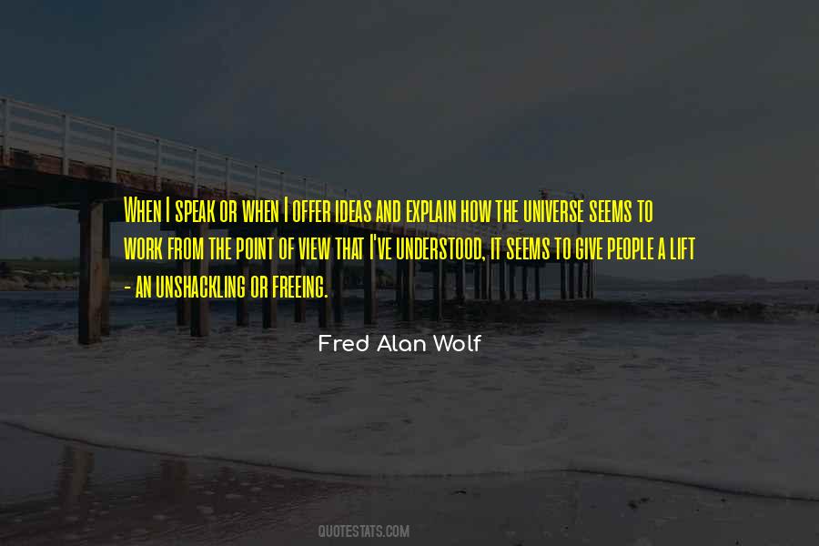 Fred Alan Wolf Quotes #1009547