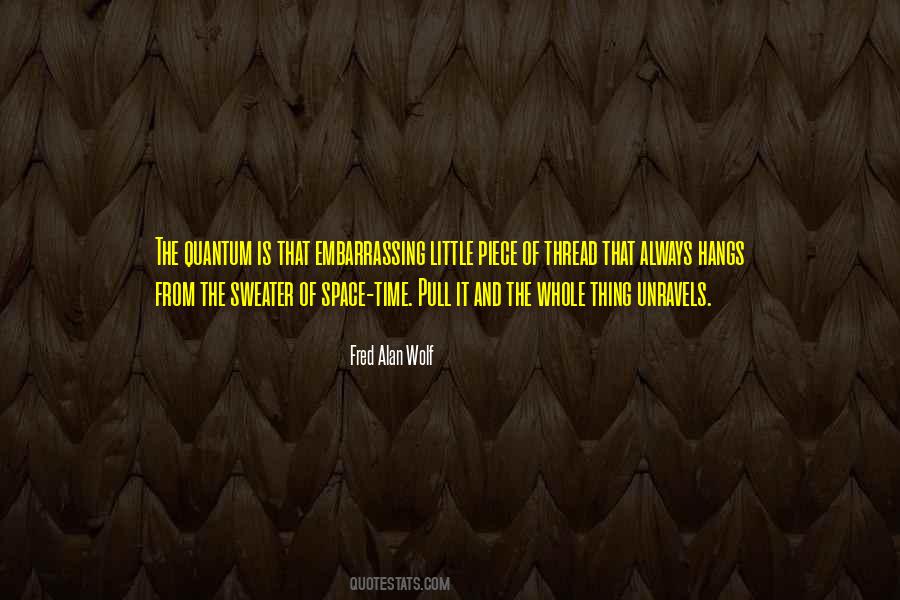 Fred Alan Wolf Quotes #1043799
