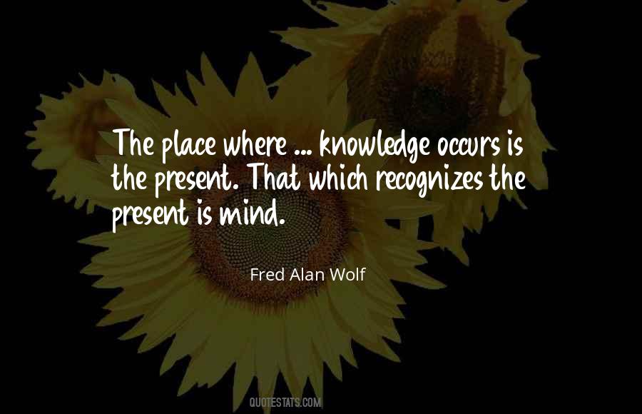 Fred Alan Wolf Quotes #131170