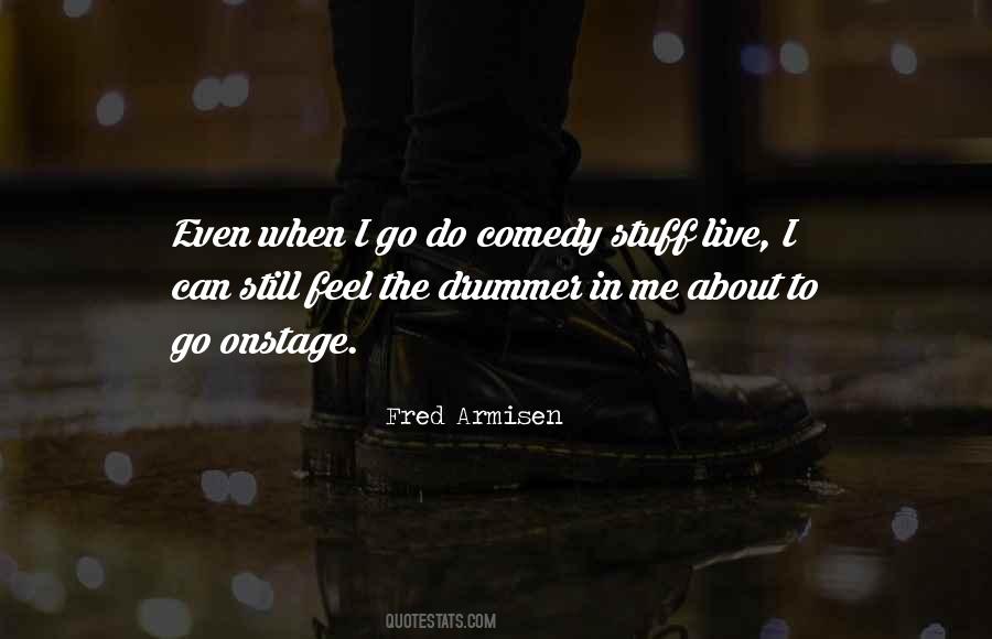 Fred Armisen Quotes #993699
