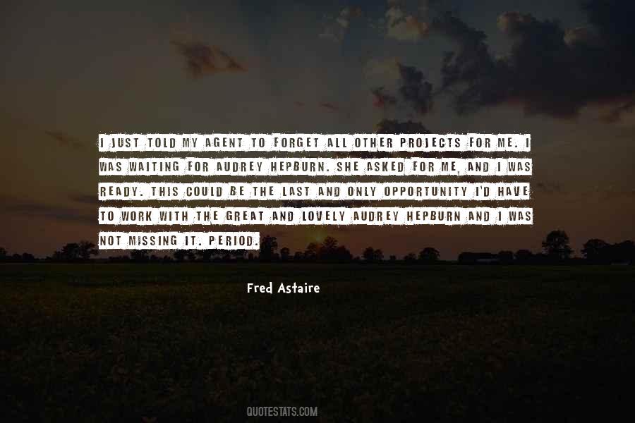 Fred Astaire Quotes #1235650