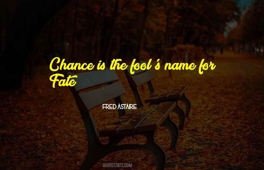 Fred Astaire Quotes #1778499