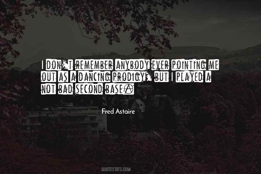 Fred Astaire Quotes #794436