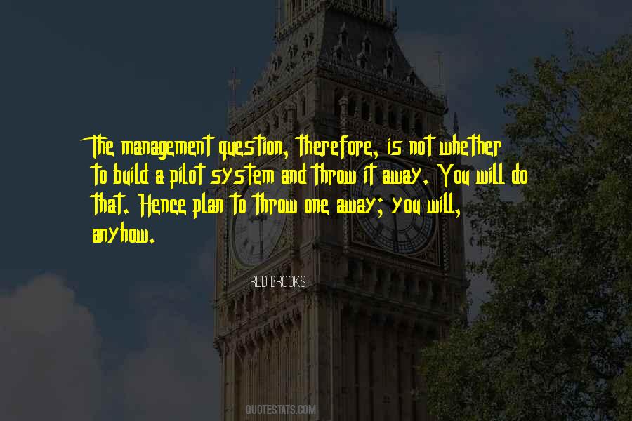Fred Brooks Quotes #1503168