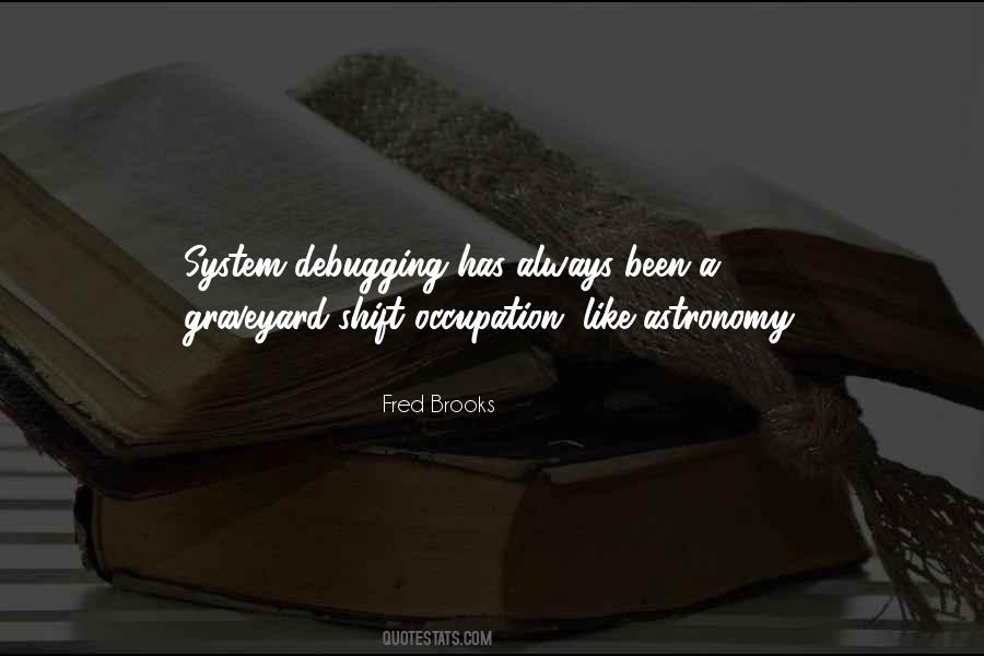 Fred Brooks Quotes #921139