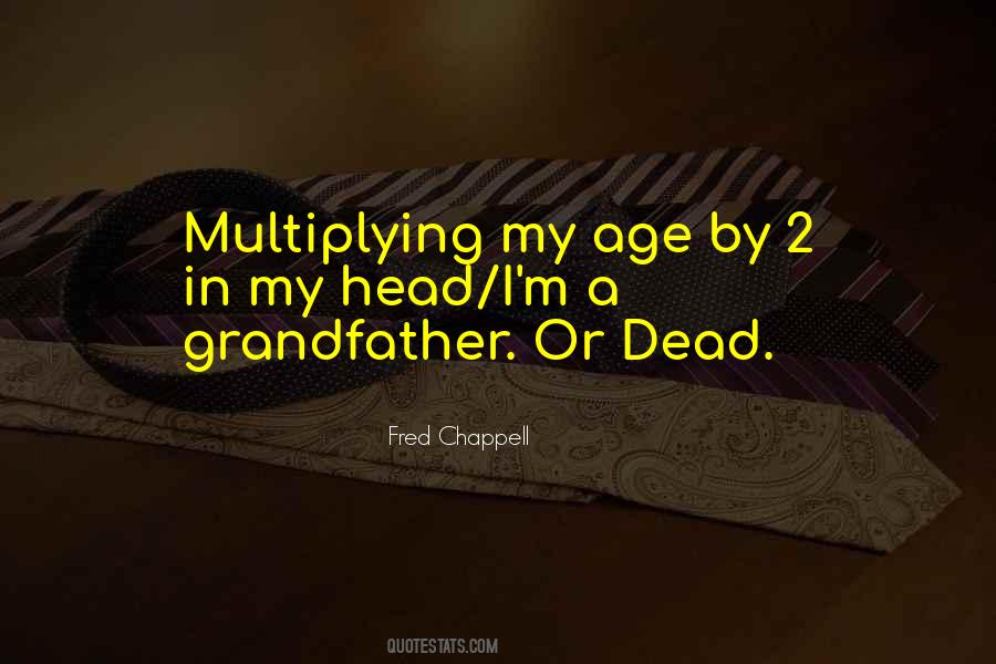 Fred Chappell Quotes #1221249