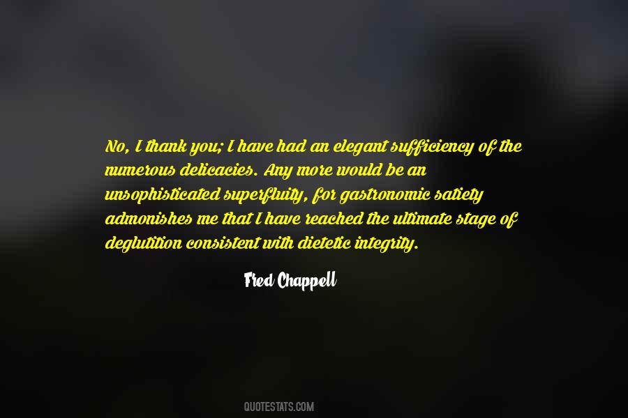 Fred Chappell Quotes #1333541