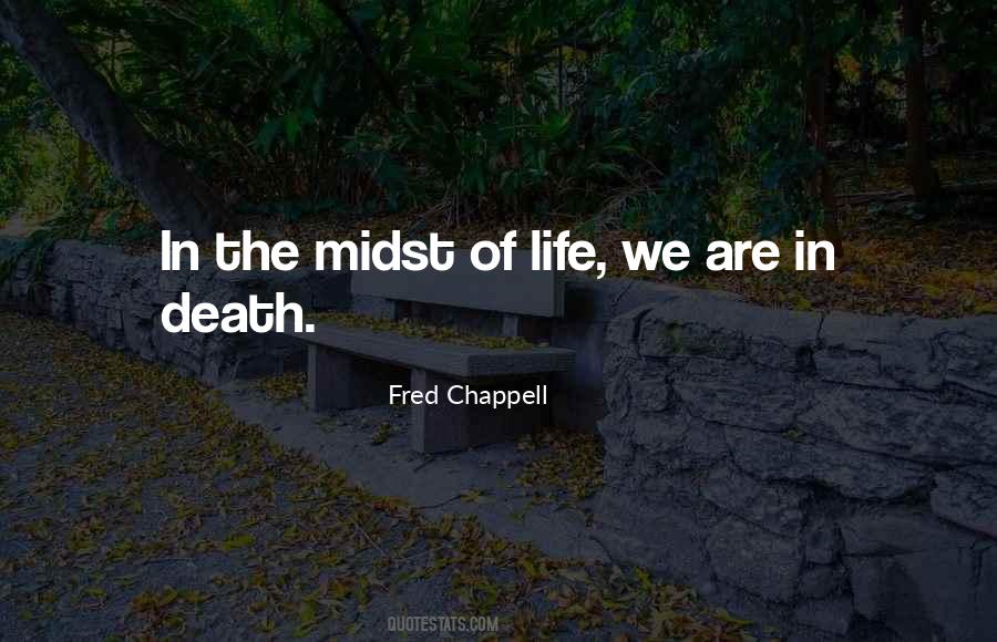 Fred Chappell Quotes #1801902