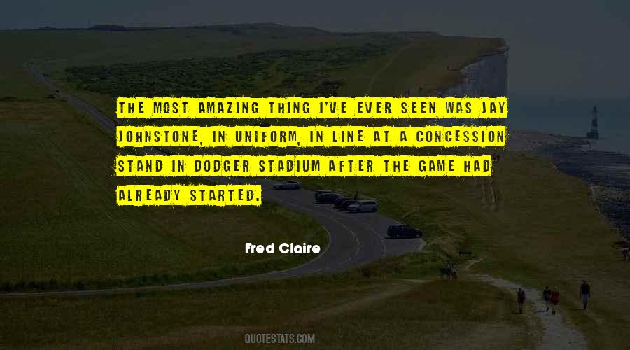 Fred Claire Quotes #1429444 Fred Claire Quotes #1429444