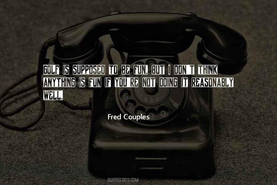 Fred Couples Quotes #1039245