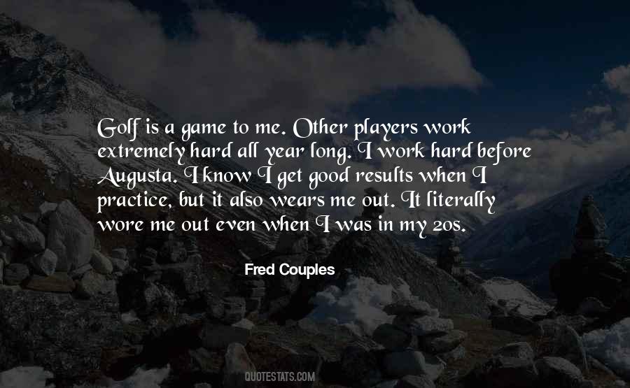 Fred Couples Quotes #444863