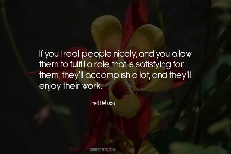 Fred DeLuca Quotes #1227406