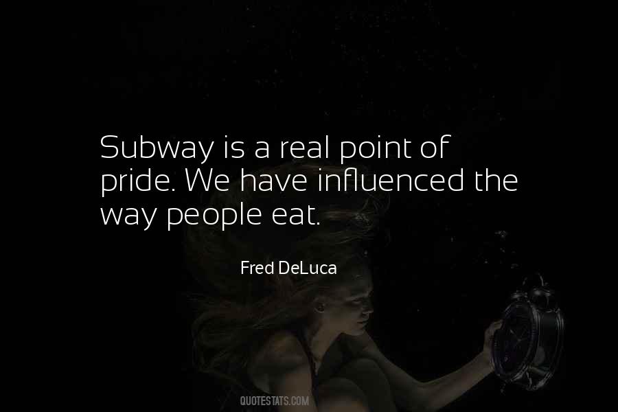 Fred DeLuca Quotes #1433954