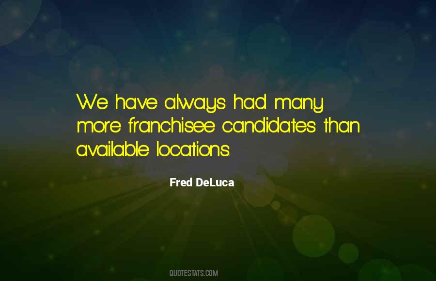 Fred DeLuca Quotes #1800233