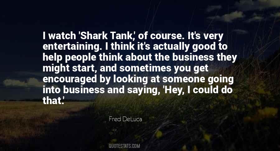 Fred DeLuca Quotes #1863868