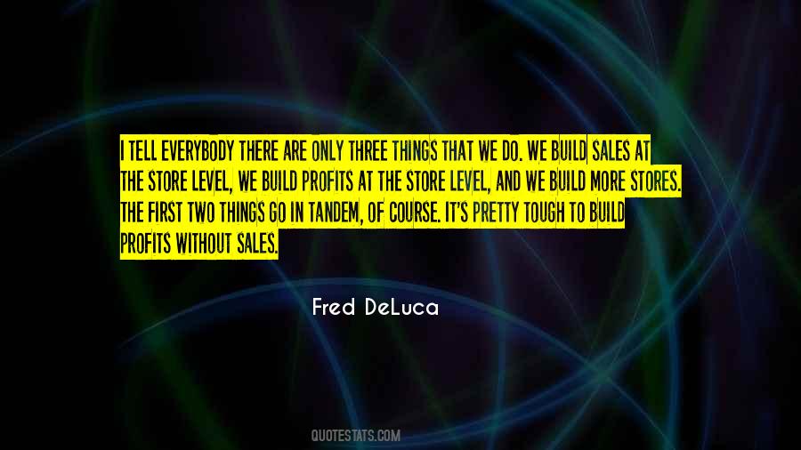 Fred DeLuca Quotes #264507