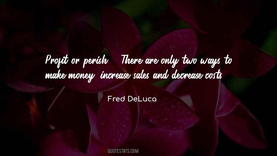 Fred DeLuca Quotes #634194