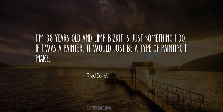 Fred Durst Quotes #298798