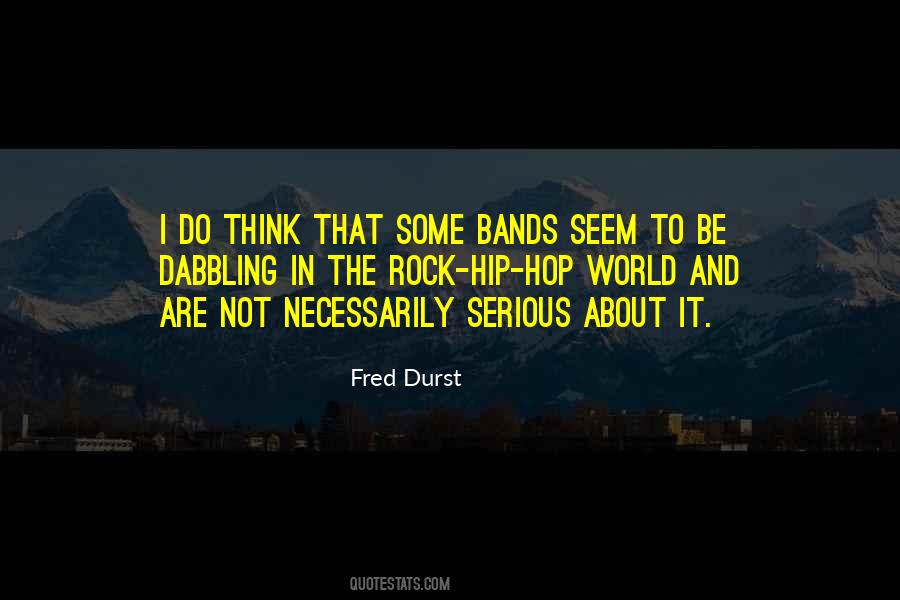 Fred Durst Quotes #49033