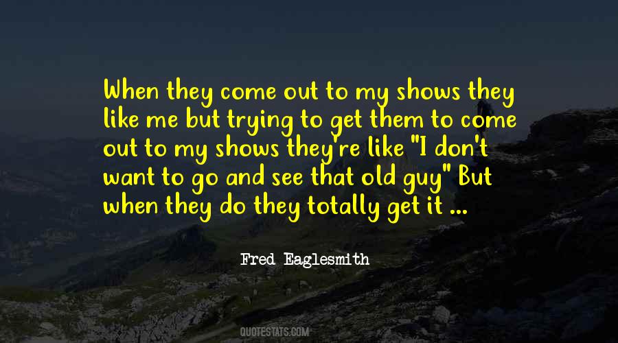 Fred Eaglesmith Quotes #1555161