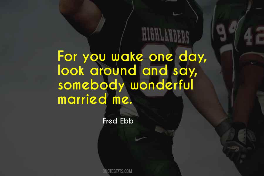 Fred Ebb Quotes #1045222