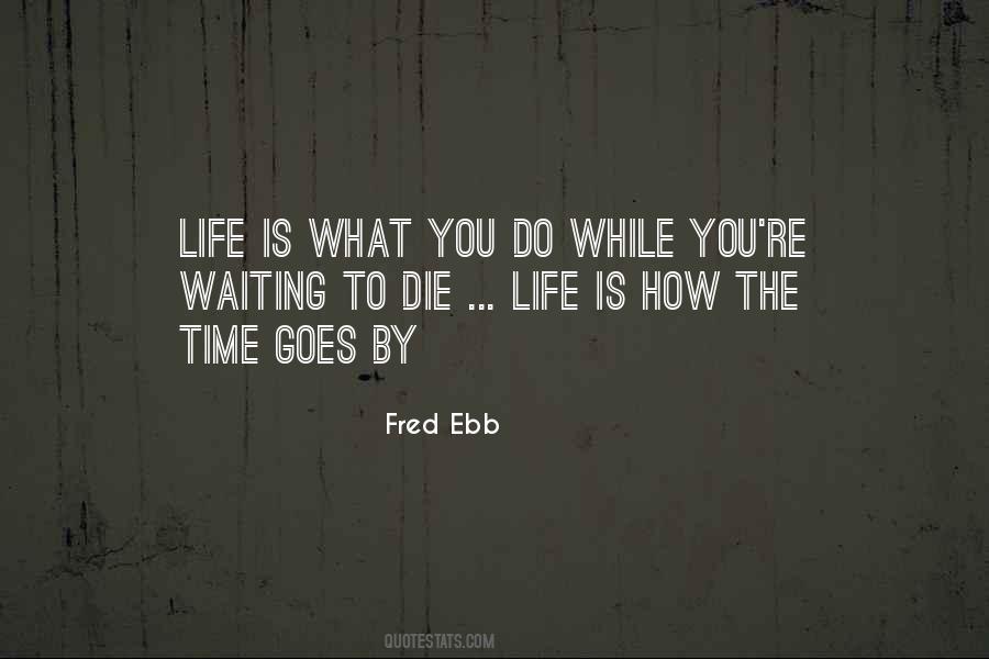 Fred Ebb Quotes #98201