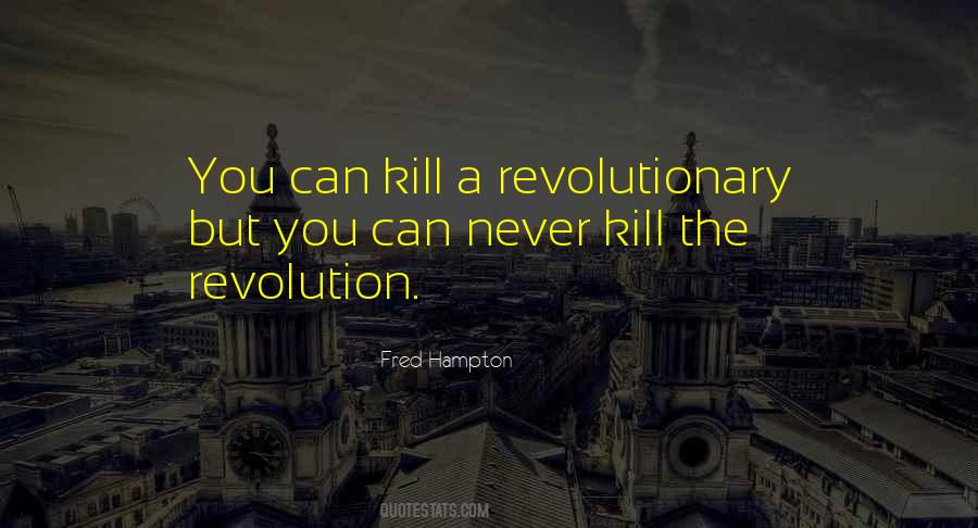 Fred Hampton Quotes #765561