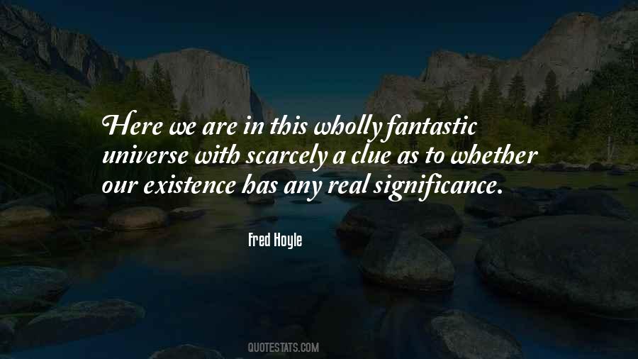 Fred Hoyle Quotes #1491382