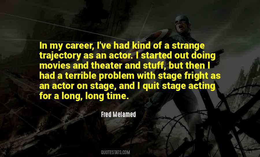 Fred Melamed Quotes #1669662