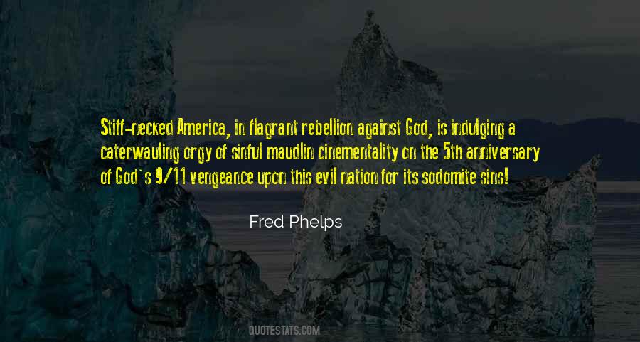 Fred Phelps Quotes #1697287