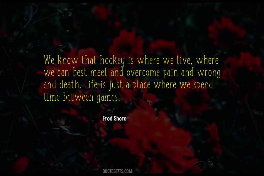 Fred Shero Quotes #1135434