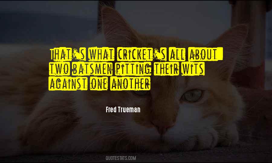 Fred Trueman Quotes #143706