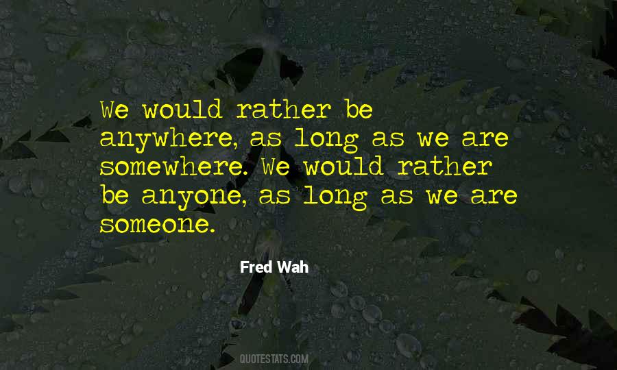 Fred Wah Quotes #13679