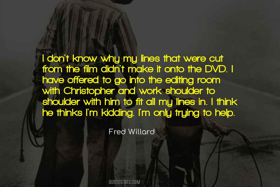 Fred Willard Quotes #901779