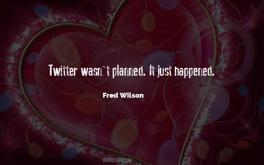 Fred Wilson Quotes #303617