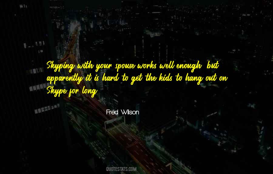 Fred Wilson Quotes #972244