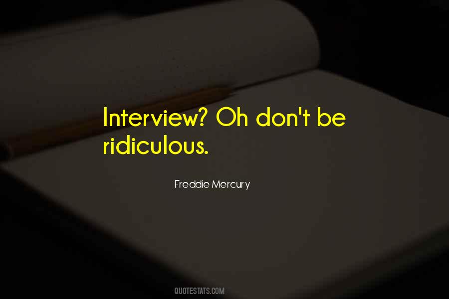 Freddie Mercury Quotes #1486969
