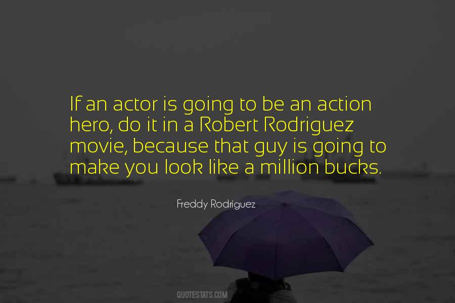 Freddy Rodriguez Quotes #1048448