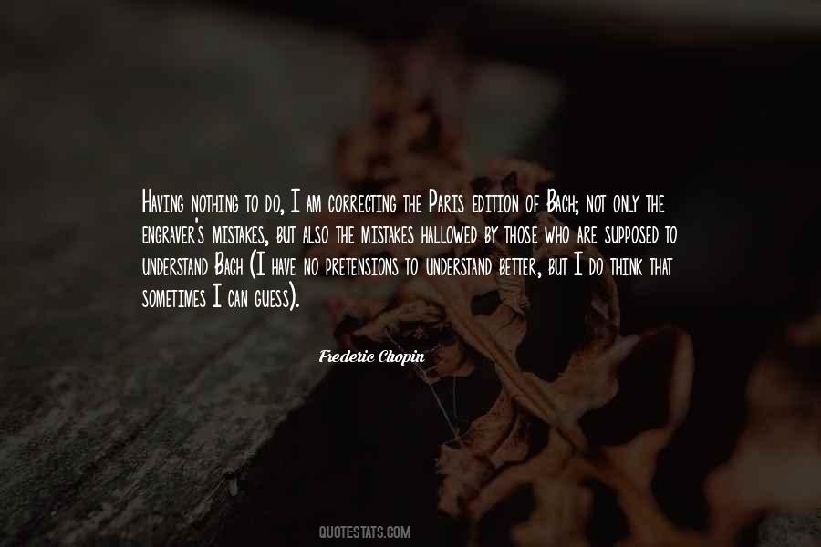Frederic Chopin Quotes #174130