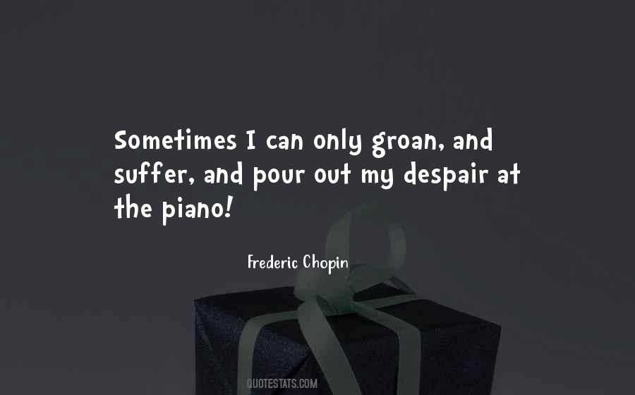 Frederic Chopin Quotes #777484