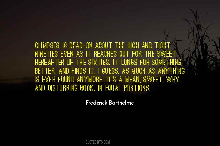 Frederick Barthelme Quotes #1012348