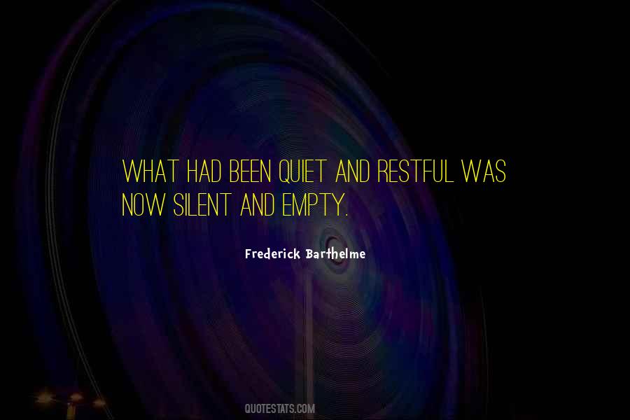 Frederick Barthelme Quotes #1851942