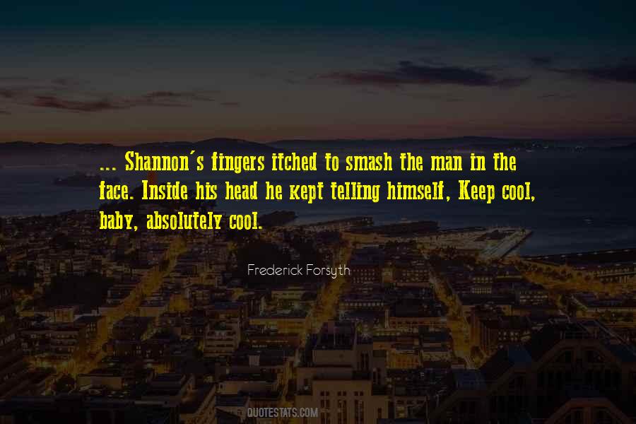 Frederick Forsyth Quotes #1479435