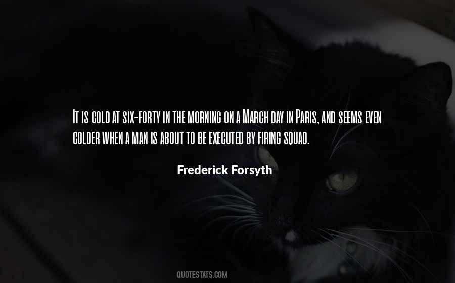 Frederick Forsyth Quotes #401626