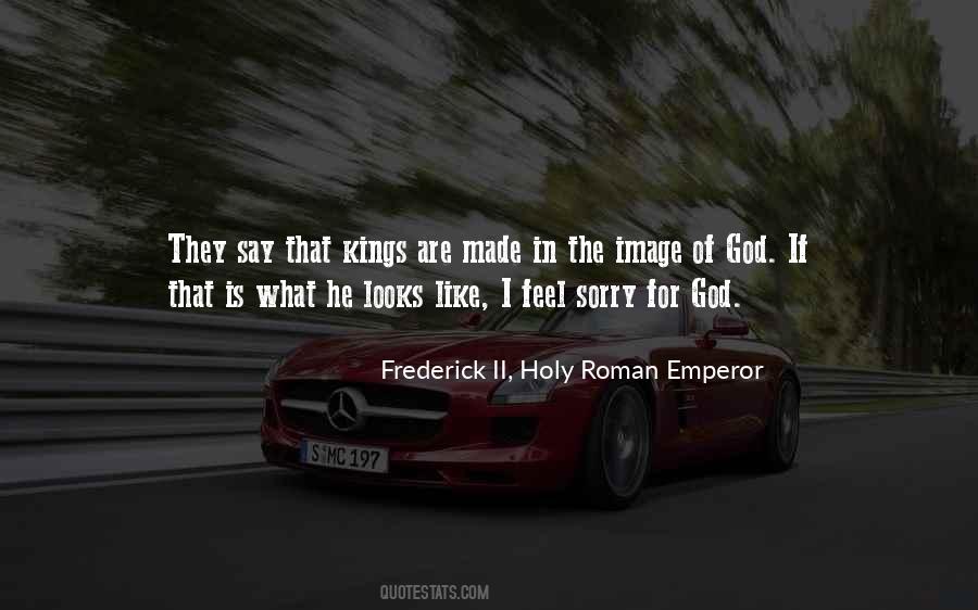 Frederick II, Holy Roman Emperor Quotes #793900