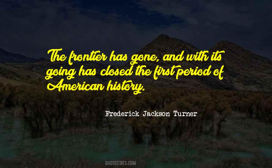 Frederick Jackson Turner Quotes #760328