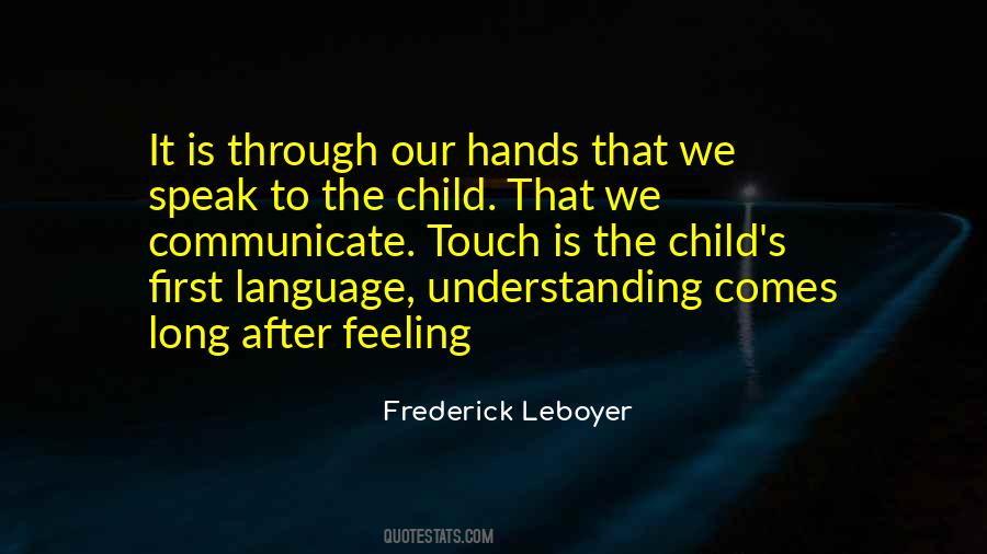 Frederick Leboyer Quotes #1266981